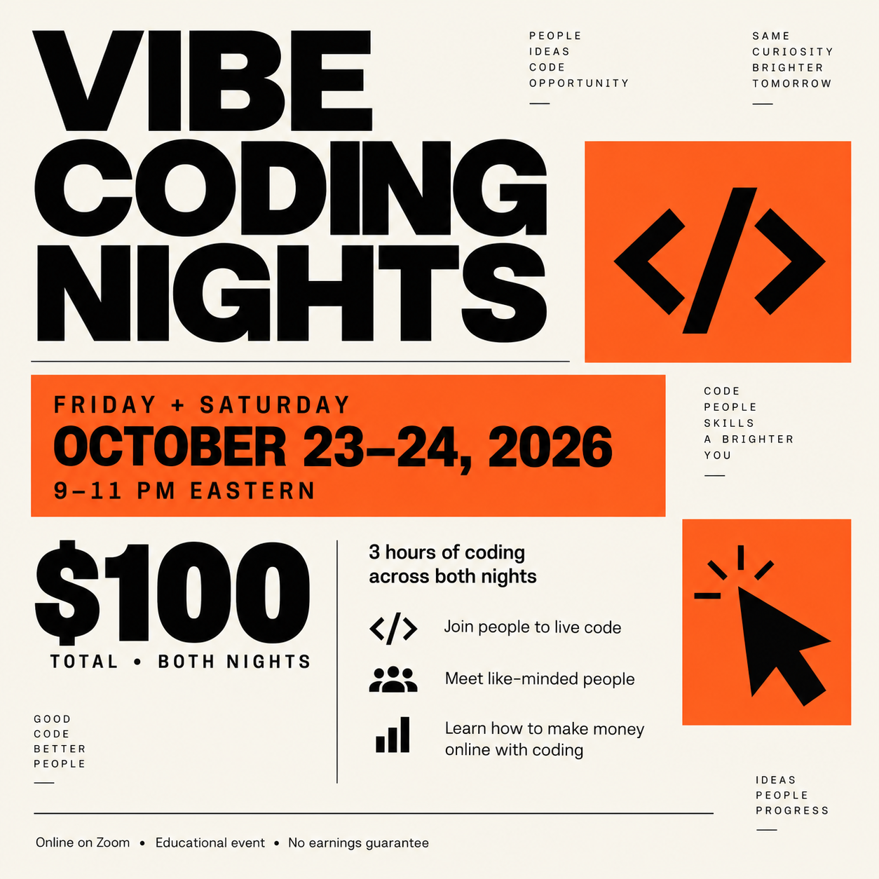 Vibe Coding Workshop. Three coding hours across both nights. $100 total.